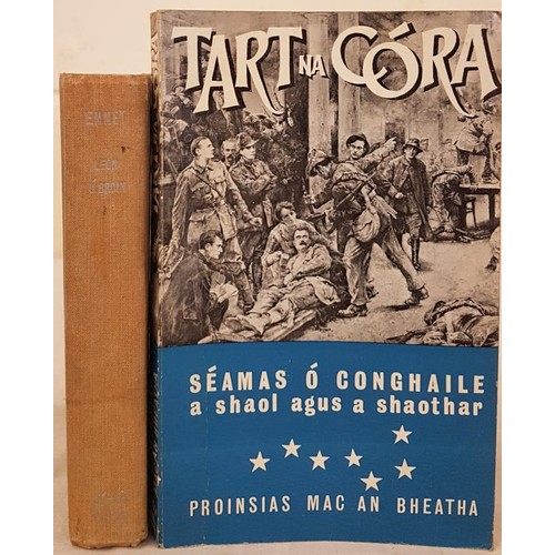 291 - Gaelige Republican Interest. Emmet (HB) by Leon O Broin 1st ed Sairseal & Dill and Tart na Cora ... 