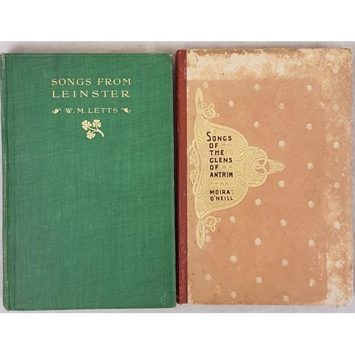 297 - Songs from Leinster (HB) by W M Letts 1st ed 1914 and Songs of the Glens of Antrim (HB) by Moira O N... 