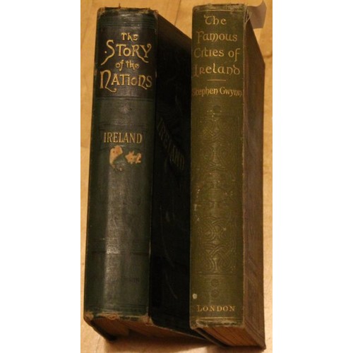 486 - The Famous Cities of Ireland (HB) by Stephen Gwynn (HB) 1915 1st ed, The Story of the Nation by Emil... 