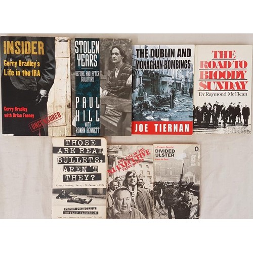 491 - Northern Troubles - Stolen Years by Paul Hill (HB) and 6 similar PBs (7 books)