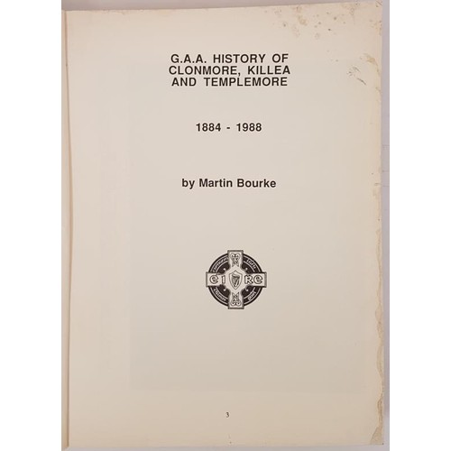 8 - GAA History of Clonmore, Killea, and Templemore 1884-1988 by Martin Bourke. 1988. Superbly detailed ... 