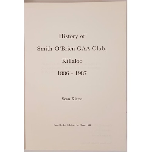 9 - History of Smith O’Brien GAA Club, Killaloe by Sean Kierse. Boru Books. 1991 in dj. Detailed h... 
