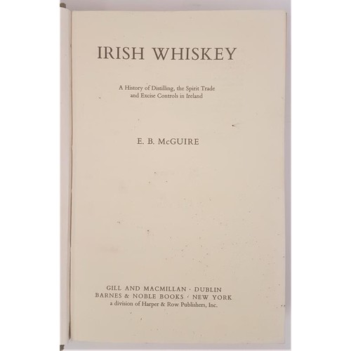 47 - Irish Whiskey. A History of Distilling, the Spirit Trade and Excise Controls in Ireland by E. B. McG... 