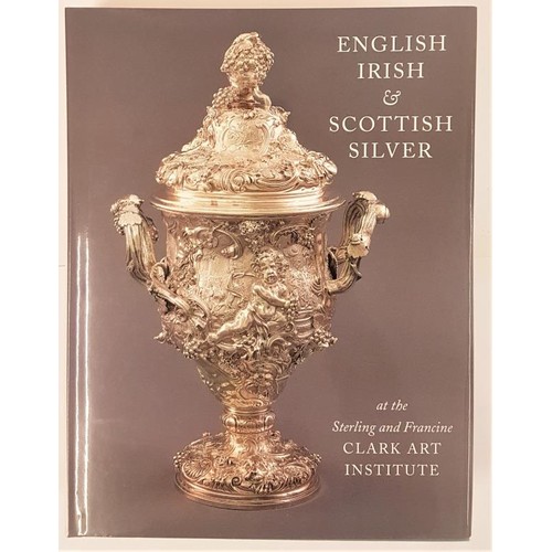 90 - English, Irish and Scottish Silver by Carver Wees. 1997. Large format book in dj. Profusely illustra... 