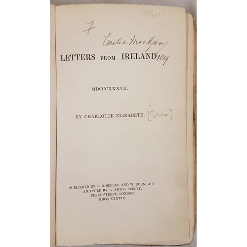 112 - Tonna, Charlotte Elizabeth: Letters from Ireland 1837, 1838, original cloth, very good. Letters on s... 
