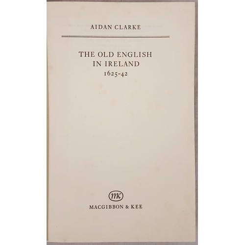 117 - Old English in Ireland:   Clarke, A. The Old English in Ireland 1625-42, 1966. Fine in dus... 