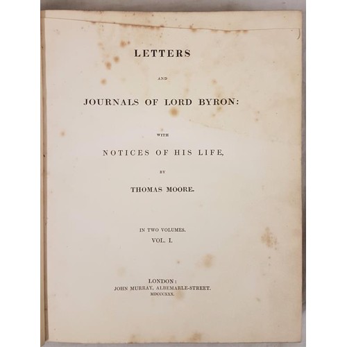 126 - Moore, Thomas. Letters and Journals of Lord Byron with Notcices of his Life. 1830, 1st edit, 2 vols,... 