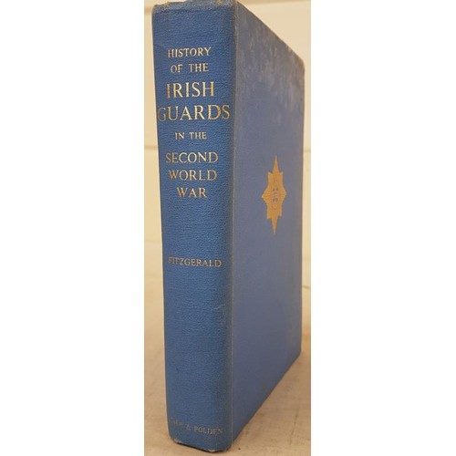 136 - Fitzgerald, Major D.J.C.. History of the Irish Guards in the 2nd World War. With a foreword by Field... 