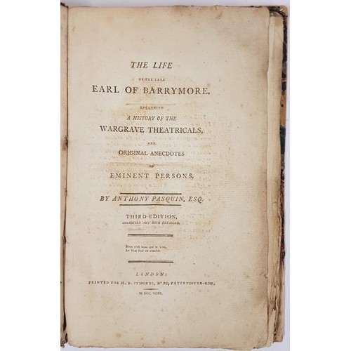 701 - Pasquin, Anthony. The Life of the Late Earl Of Barrymore, including A History of the Wargrave Theatr... 