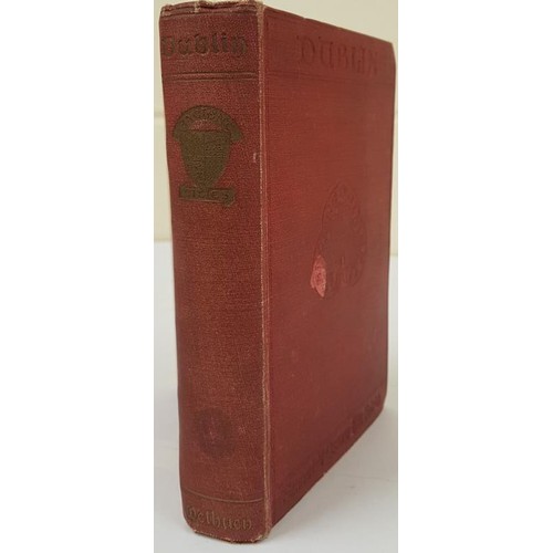 722 - Ossory Fitzpatrick, Samuel A. Dublin A Historical and Topographical Account Of The City. Illustrated... 