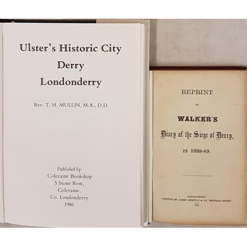 728 - Derry] Walker’s Siege of Derry in 1688-89, Londonderry, 1907, local reprint of the 1689 origin... 