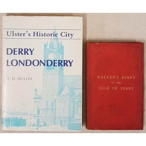 728 - Derry] Walker’s Siege of Derry in 1688-89, Londonderry, 1907, local reprint of the 1689 origin... 