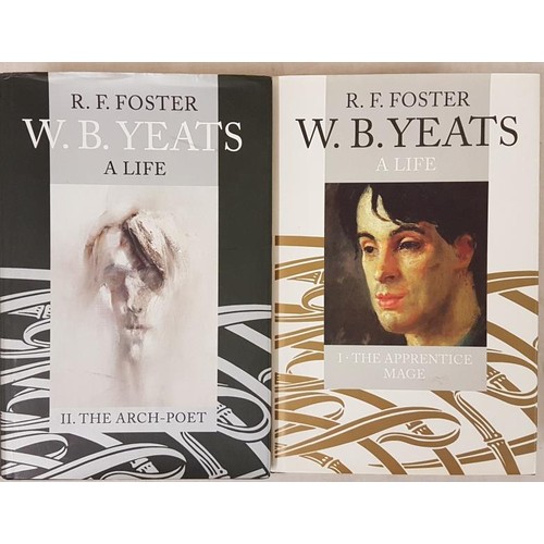 738 - Yeats, W. B.]. Foster, R. F. W. B. Yeats: A Life. I: The Apprentice Mage 1865-1914, 1997 and II: The... 