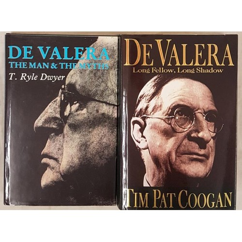 745 - De Valera] Dwyer, T. R. De Valera The Man & the Myths, 1991; Coogan, Tim Pat De Valera. Long Fel... 