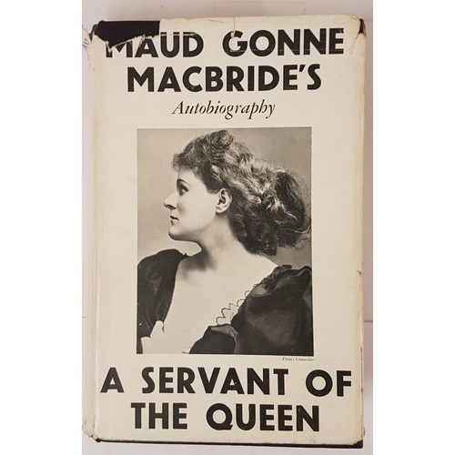 10 - [Signed copy of Maud Gonne’s Autobiography]. A Servant of the Queen. Reminiscences by Maud Gon... 