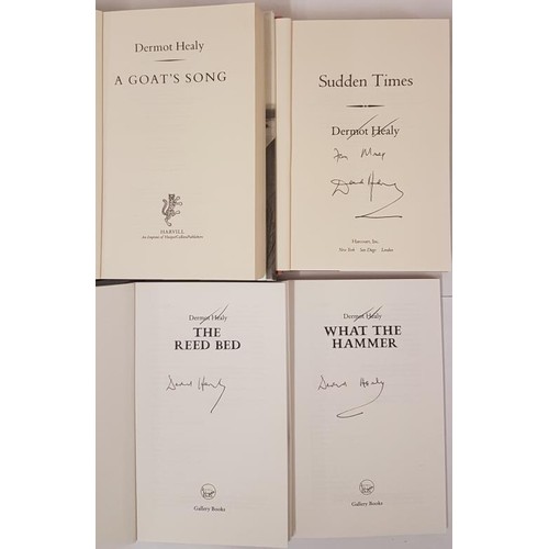 12 - Dermot Healy: What the Hammer, signed first edition, PB;  The Reed Bed, signed first edition PB... 