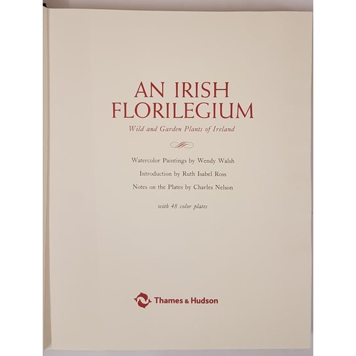 45 - An Irish Florilegium. Wild and Garden Plants of Ireland by Chares Nelson. 48 Watercolour Paintings b... 