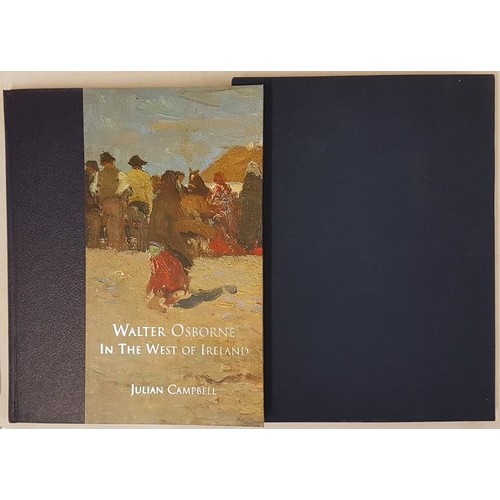 57 - Campbell, Julian. Walter Osborne in the West of Ireland. A Centenary Publication. Foreword by James ... 