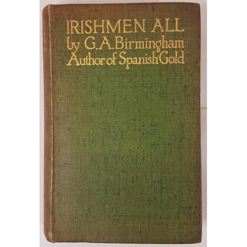 74 - George A. Birmingham. Irishmen All. 1913. 1st. 12 coloured plates by Jack B. Yeats. Original green g... 