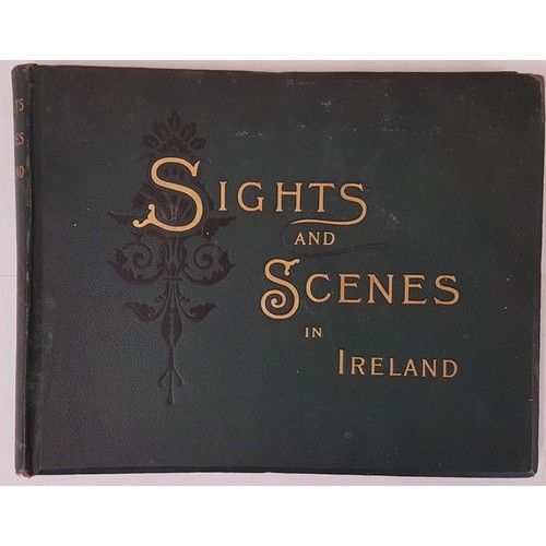 78 - Sights and Scenes in Ireland with nearly One Hundred Copyright Illustrations. Cassell. Circa 1890. L... 