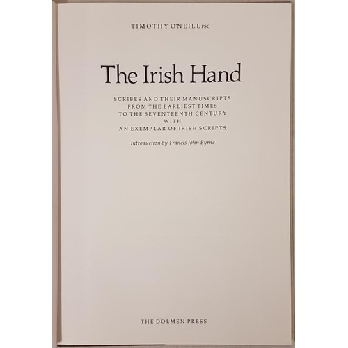 83 - O'Neill, Timothy. The Irish Hand: Scribes and Their Manuscripts from the Earliest Times to the Seven... 