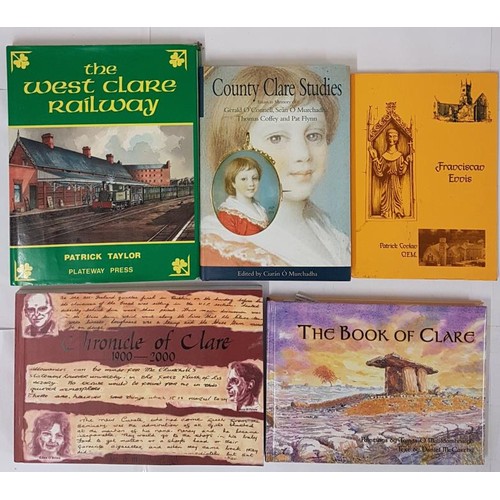 582 - The West Clare Railway by Patrick Taylor. 1994. Near fine in dj; Chronicle of Clare 1900-2000 by O&r... 