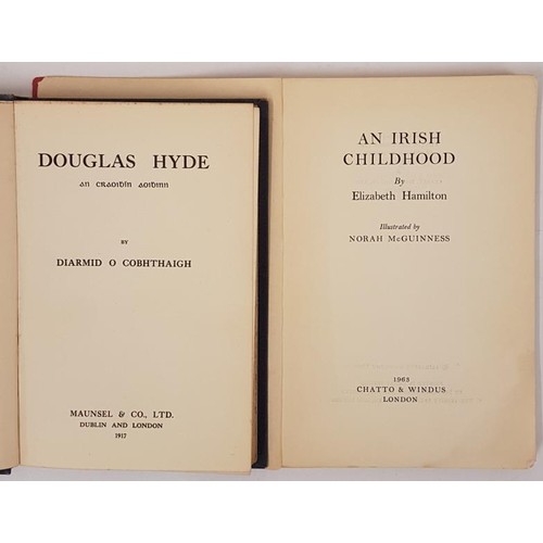 607 - D. Coffey. Douglas Hyde. 1917. 1st Portrait frontis and;   Elizabeth Hamilton. An Irish Childhood. 1... 