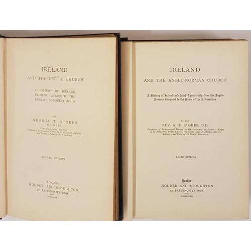 66 - Professor G.T. Stokes. Ireland and the Anglo-Norman Church. 1897;  and George T. Stokes. Irelan... 