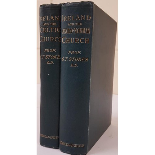 66 - Professor G.T. Stokes. Ireland and the Anglo-Norman Church. 1897;  and George T. Stokes. Irelan... 