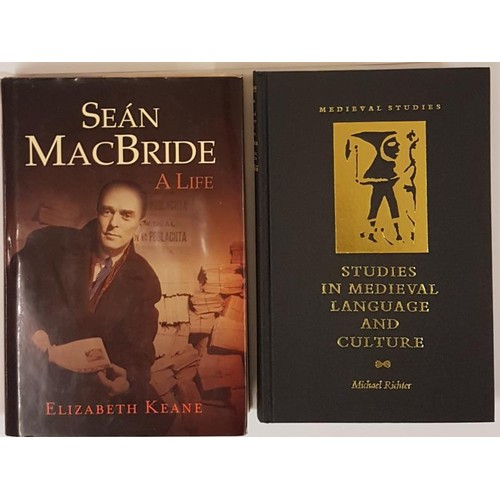 67 - E. Keane. Sean MacBride – A Life. 2007. 1st Illustrated;   and Michael Ruliter. Stud... 