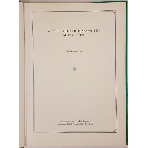 77 - Classic Irish Houses of the Middle Size by Maurice Craig. London. 1977 in dj.