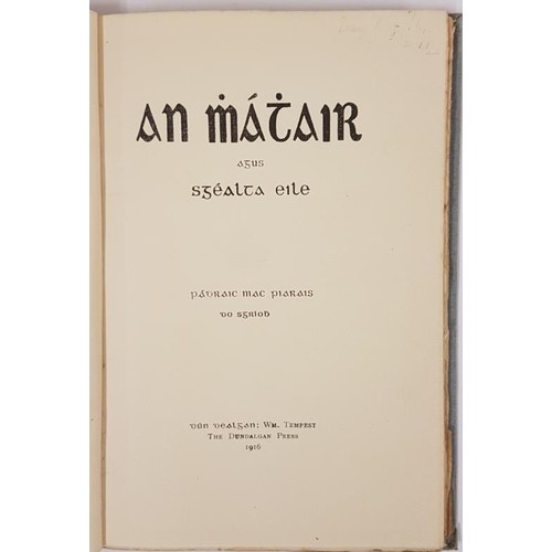 85 - An Mháthair Agus Sgéalta Eile. P Mac Piarais 1916 The Dundalgan Press. First edition... 