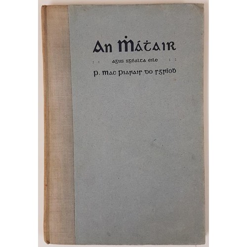 85 - An Mháthair Agus Sgéalta Eile. P Mac Piarais 1916 The Dundalgan Press. First edition... 