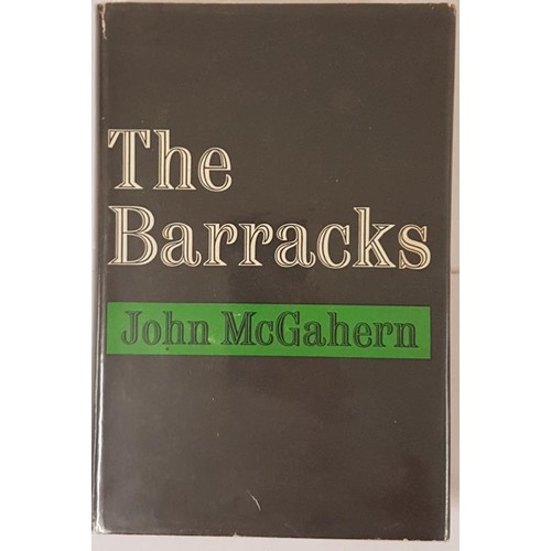 484 - John McGahern The Barracks. Faber, 1963. First Edition Signed. Very Good + in cloth. Unclipped dj. P...