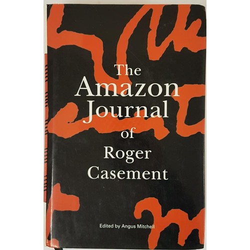 487 - A. Mitchell (Editor) The Amazon Journal of Roger Casement. 1997. 1st. Folding map in pocket. Scarce ... 