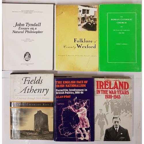 615 - Folklore of County Wexford by O’Muirithe in dj; John Tyndall. Essays on a Natural Philosopher ... 