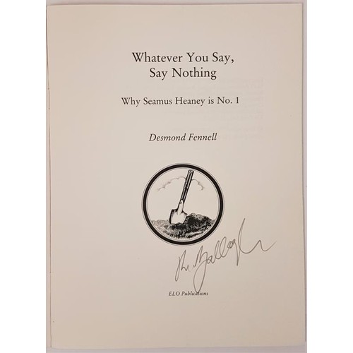 620 - Desmond Fennell; Whatever you say, say nothing why Seamus Heaney is number 1 PB with signed illustra... 