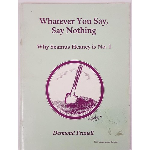 620 - Desmond Fennell; Whatever you say, say nothing why Seamus Heaney is number 1 PB with signed illustra... 