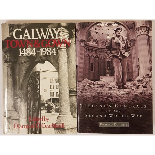 636 - D. O’Cearbhaill. Galway. Town and Gown. 1484-1984. Illustrated;   and Richard Dohert... 