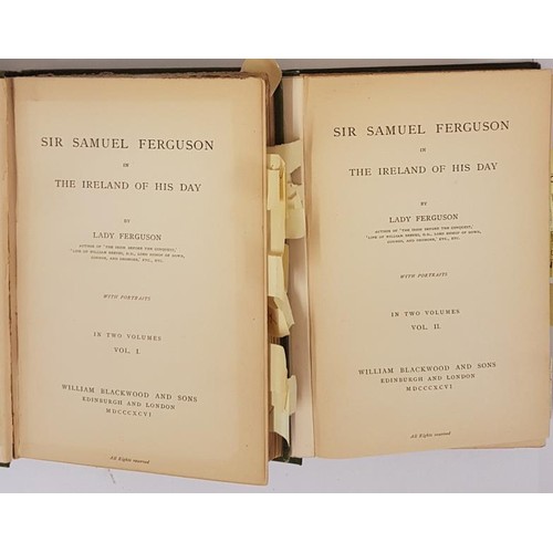 5 - Sir Samuel Ferguson In The Ireland Of His Day by Lady Ferguson. In 2 vols. 1896. Green gilt cloth (2... 