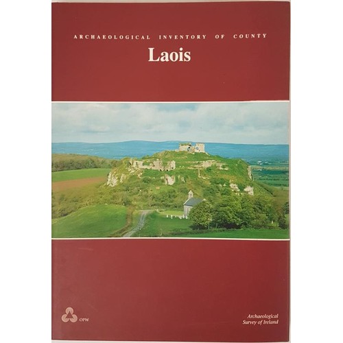 24 - Archaeological Inventory of County Laois Sweetman, P. David - Olive Alcock, Bernie Moran (compilers)... 