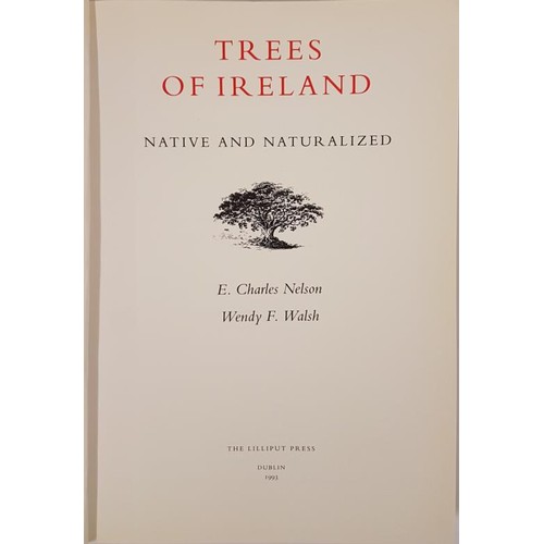 79 - Trees of Ireland Native and Naturalized E. Charles Nelson & Wendy F. Walsh Lilliput Press Dublin... 