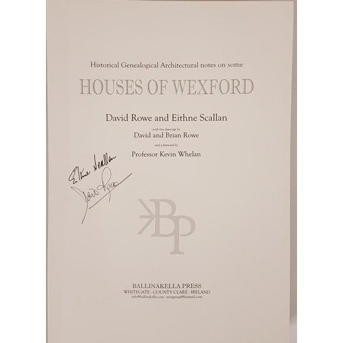 89 - Rowe and Scallan, Houses of Wexford, Ballinakella Press, 2004, large folio, dj, 1037 houses describe... 