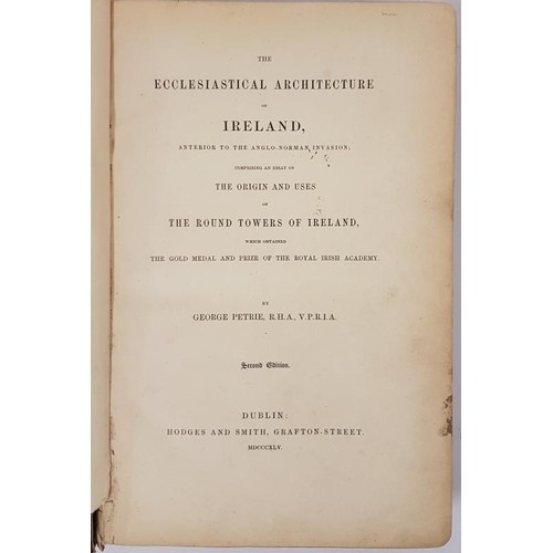 98 - Petrie, George. The Ecclesiastical Architecture of Ireland, Anterior to the Anglo-Norman Invasion; C... 