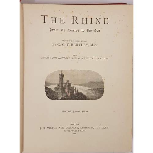 103 - G.C.T. Bartley. The Rhine From Its Source to The Sea. 1888. Illustrated. Original gilt red cloth... 