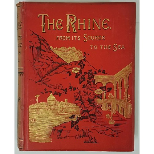 103 - G.C.T. Bartley. The Rhine From Its Source to The Sea. 1888. Illustrated. Original gilt red cloth... 