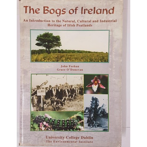 107 - John Feehan & Grace O'Donovan. The Bogs Of Ireland - an Introduction to the Natural, Cultur... 