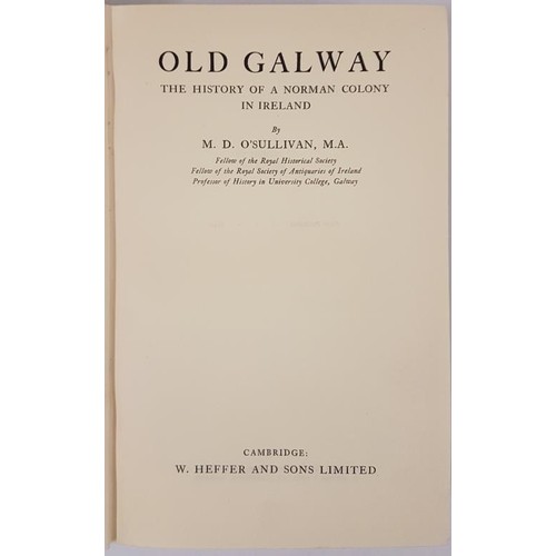 109 - M. D. O'Sullivan 'Old Galway - The History of a Norman Colony in Ireland' - 1 Volume (1942)