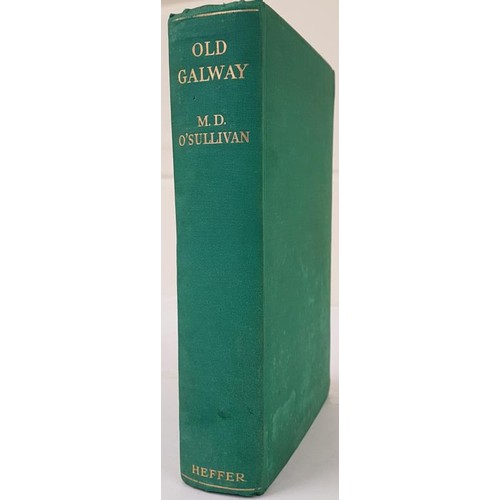 109 - M. D. O'Sullivan 'Old Galway - The History of a Norman Colony in Ireland' - 1 Volume (1942)