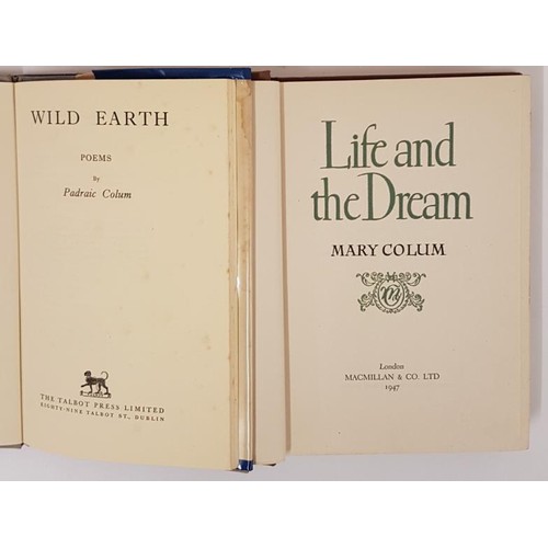 148 - Padraic Colum. Wild Earth-Poems. Frontis of author by J.B. Yeats;   and Mary Colum. Life a... 